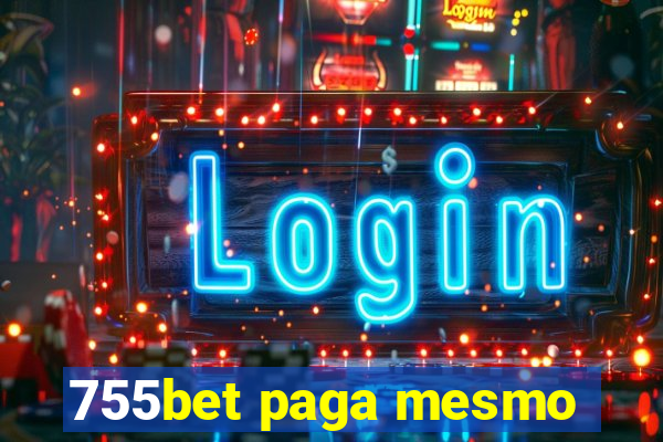 755bet paga mesmo